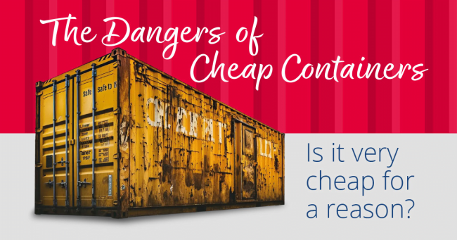 The Dangers of Cheap Containers - Is it very cheap for a reason?